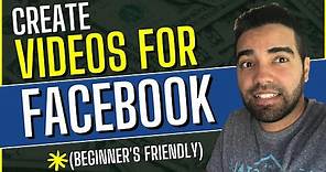 How To Create Videos For Your Facebook Page