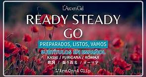 「READY STEADY GO」 - L’Arc〜en〜Ciel [Sub. Español + Lyrics]
