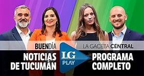 LGPLAY EN VIVO | BUEN DÍA / LA GACETA CENTRAL (13/09/2023)