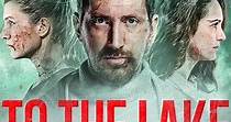 To the Lake - watch tv show streaming online