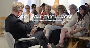 SO, YOU WANT TO BE AN ARTIST? The Business of Being a Professional Artist