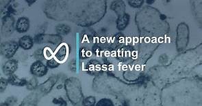 A new approach to treating Lassa fever