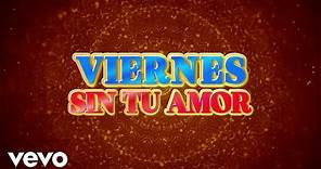 Vagon Chicano - Viernes Sin Tu Amor (LETRA)