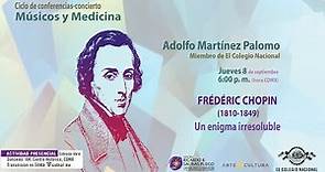 Frédéric Chopin (1810-1849). Un enigma irresoluble | Ciclo de conferencias Músicos y Medicina