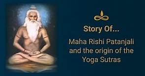 Story Time: Story of Maha Rishi Patanjali and the Origin of the Yoga Sutras