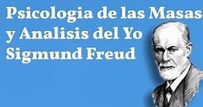 Freud, Psicologia de las Masas y Analisis del Yo