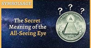 The Origins of the Mysterious All-Seeing Eye| SymbolSage