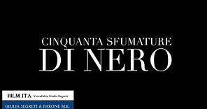50 SFUMATURE DI NERO -IL FILM- Versione di Giulia Segreti