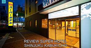 Review Super Hotel Shinjuku Kabukicho