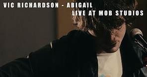 Vic Richardson - Abigail (Live at Mob Studios)