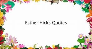 Esther Hicks Quotes