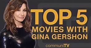Top 5 Gina Gershon Movies