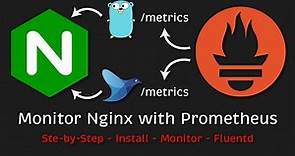 How to Monitor Nginx with Prometheus and Grafana? (Step-by-Step - Install - Monitor - Fluentd)