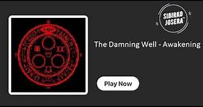 The Damning Well - Awakening