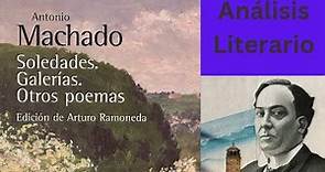 Análisis literario. Soledades, galerías y otros poema de Antonio Machado. Temas, estilo, símbolos...