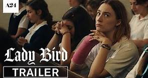 Lady Bird Official Trailer HD A24