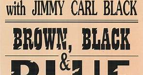 Arthur Brown With Jimmy Carl Black - Brown, Black & Blue