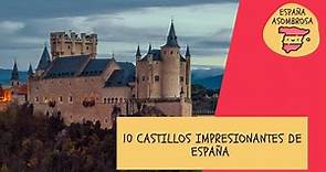 10 Castillos impresionantes de España