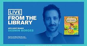 Live From The Library: Desmin Borges!