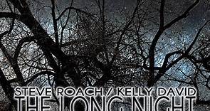 Steve Roach / Kelly David - The Long Night