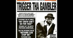 Trigger The Gambler - Life Is A 50/50 Gamble (1996 / Hardcore Hip-Hop, Thug Rap)