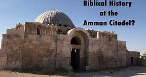 Amman Citadel | Amman | Jordan | History/Biblical Documentary