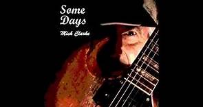 Mick Clarke - Some Days