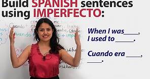 Learn Spanish Tenses: Use IMPERFECTO to talk about your past