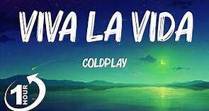 [ Loop 1Hour ] Coldplay - Viva La Vida (Lyrics)