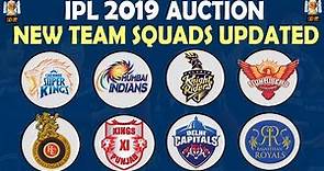 IPL 2019 | New Team Squads Updated | All Teams Players Full List | CSK MI RCB KKR DC SRH KXIP RR