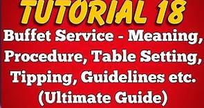 Buffet Service - Meaning, Procedure, Table Setting, Tipping, Guidelines (Tutorial 18)