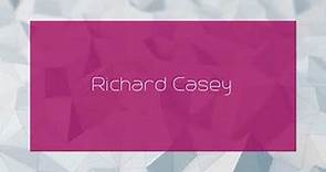 Richard Casey - appearance