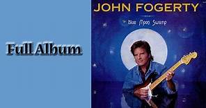 John Fogerty - Blue Moon Swamp - Full Album