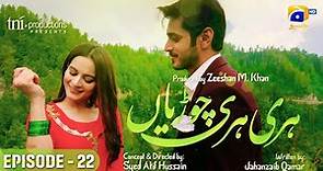 Hari Hari Churiyaan Episode 22 [HD] Wahaj Ali - Aiman Khan - Hasan Ahmed - Shagufta Ejaz |