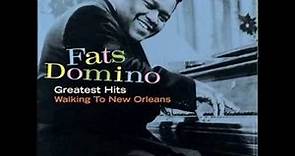 Fats Domino - The Fat Man (Greatest Hits: Walking to New Orleans)