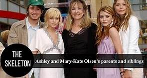 Twin-moguls Ashley and Mary-Kate Olsen's parents and siblings