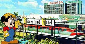 The Rise & Fall of the Original Disneyland Hotel
