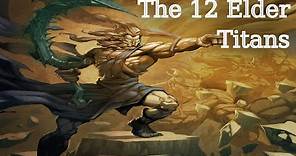 The 12 Elder Titans of Greek Mythology | The Uranides/Elder Gods | The 1st Generation Titans
