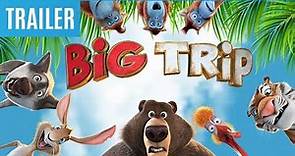 BIG TRIP | Trailer