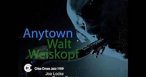 Walt Weiskopf "Anytown" Full Album ft Joe Locke Renee Rosnes et al | bernie's bootlegs