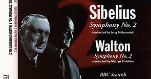 Sibelius, Jerzy Maksymiuk / Walton, Martyn Brabbins, BBC Scottish Symphony Orchestra - Symphony No. 2 / Symphony No. 2