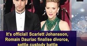 It's official! Scarlett Johansson, Romain Dauriac finalise divorce, settle custody battle - ANI News