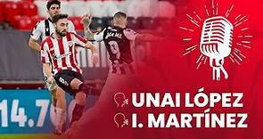 🎙 Unai López & Iñigo Martínez | post Athletic Club 1-1 Levante UD | Semifinal (ida) Copa