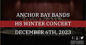 Anchor Bay High School Bands - Winter Concert - 12/6/2023