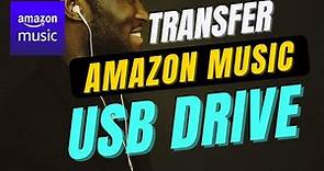 How to Download Amazon Music to USB Stick - A Quick Way in 2024