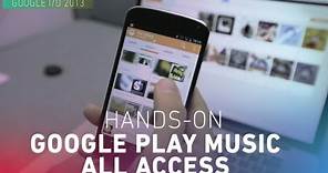 Google Play Music All Access hands-on