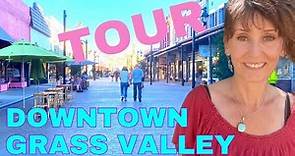 TOUR of Grass Valley CA | HOMES & NEIGHBORHOODS close to DOWNTOWN Grass Valley CA