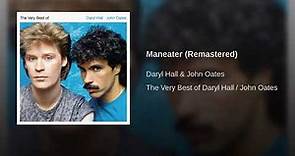 Daryl Hall & John Oates - Maneater (Remastered)