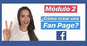 2️⃣ Cómo CREAR una Fan Page paso a paso. Cómo se hace una FanPage 🎓 Curso de Facebook GRATIS 2022