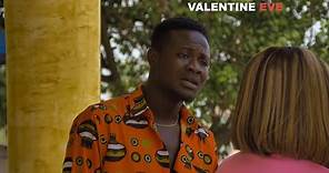 VALENTINE EVE | A Short Film| - Peter Awuni, Ashalley Prince, Abigail Bashiru, Esinu Lawrencia